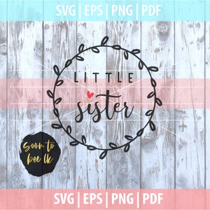Sister SVG, Little Svg files for cutting, SVG , Sibling svg quotes, Pregnancy announcement SVG Png, Instant Download