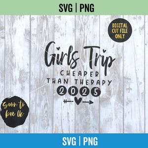 Viaje de chicas Svg, Fin de semana de chicas Svg, Viaje de chicas 2025 Svg, Más barato que la terapia svg