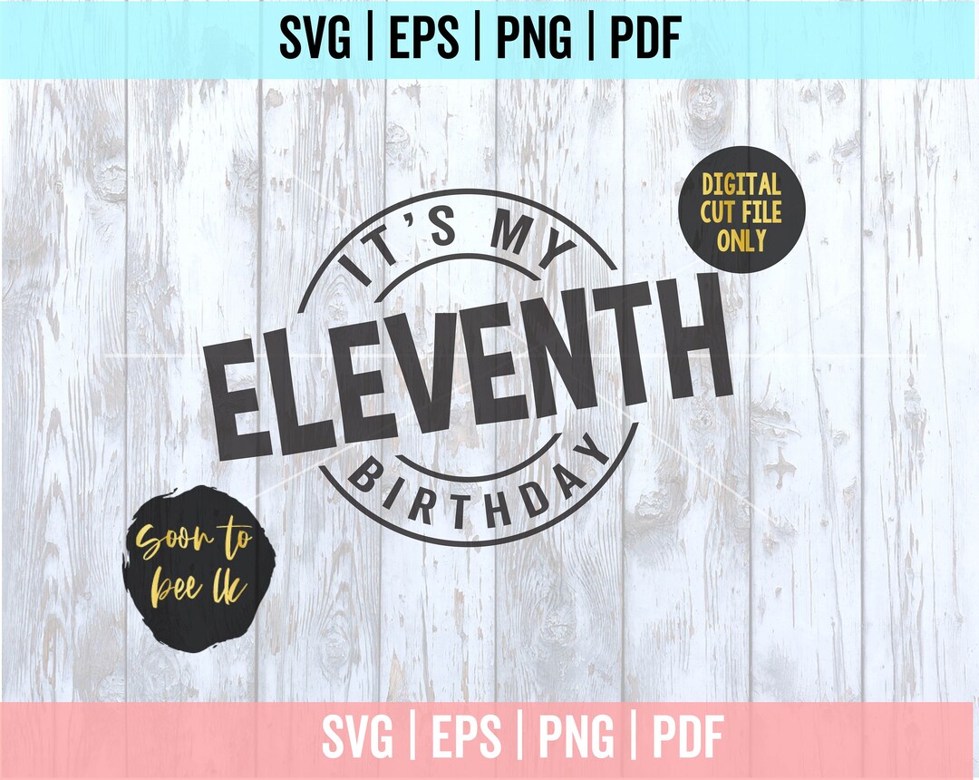 11th Svg, 11th Birthday Svg, It's My 11th Birthday Svg Files for Cricut ...