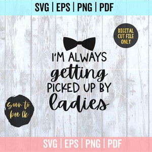 Noworodek svg, pliki Svg nowego dziecka, plik do cięcia dziecka, plik Svg dziecka, pliki do cięcia, zawsze podrywają mnie panie Natychmiastowe pobranie pliku do cięcia