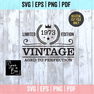 50th birthday svg, Aged to Perfection SVG, Vintage 1973 SVG, 1973 Birthday SVG, All Original Parts svg files for Cricut, Cut File 1034