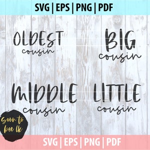 Cousin Bundle Instant download SVG Cut Files, Cousin Crew SVG, PDF, Eps File Vector Clip Art , Cricut Digital Download, Oldest Middle