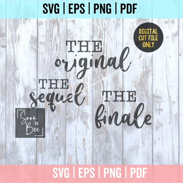 The Original The Sequel The Final Svg Bundle, Sibling SVG Instant download SVG Cut Files, SVG