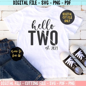 Hello two svg, two svg, 2 svg, second birthday svg, two year old svg, for Cricut Sihouette