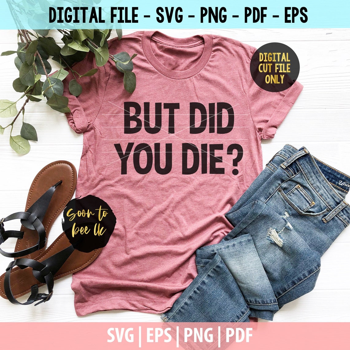 But Did you die decal Svg But Did you die Svg But Did you | Etsy