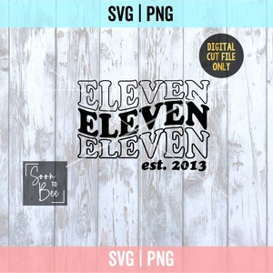 Hello Eleven SVG, Est 2013, 11th birthday shirt svg, 11th birthday gift for girls svg, Eleventh birthday shirt svg