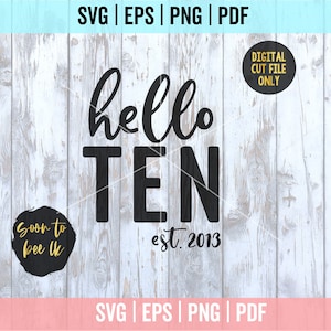 Svg de décimo cumpleaños, Svg de mi décimo cumpleaños para niños de diez años, Svg de hola diez cumpleaños para niña con corazón para Silhouette Cricut