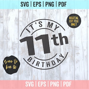 11 SVG, 11th birthday svg, 11 svg, 11th birthday shirt svg, Cut File For 11 year old