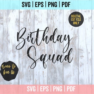 Birthday Squad SVG, Birthday Squad, Birthday SVG, Birthday Squad Saying Svg Cut Files 1019