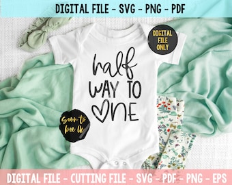 Half Birthday Svg Half Way To One Svg Cutting File for Cricut, Half svg, baby Milestone, It's My Half birthday svg