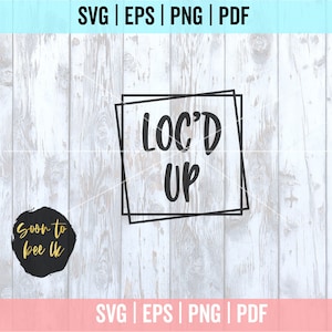 Loc SVG, Loc Lifestyle  SVG, Dreadlock svg, Loc&#39;d svg, locd svg