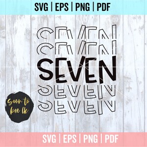 Seven SVG, 7th birthday SVG, 7th Birthday Cut File, Seventh Birthday Svg, Cricut