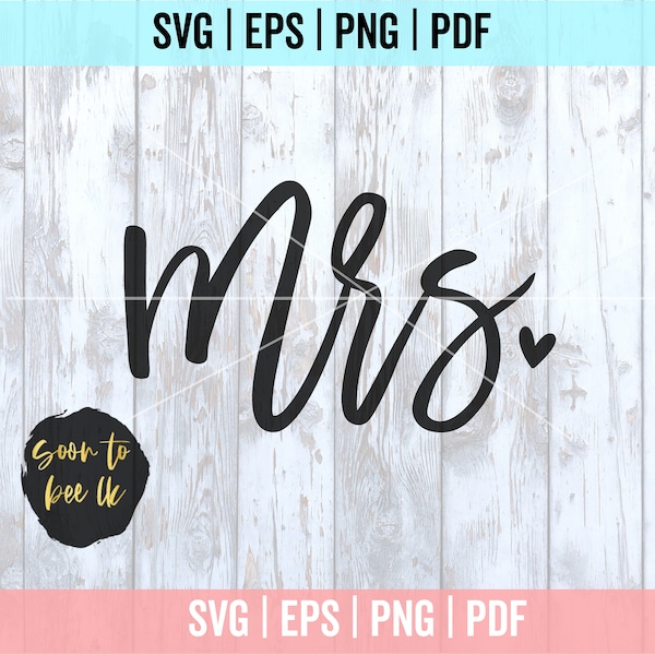 Mrs SVG, Mrs, Newlywed svg, Engaged SVG, Wedding SVG, Wedding Bride svg