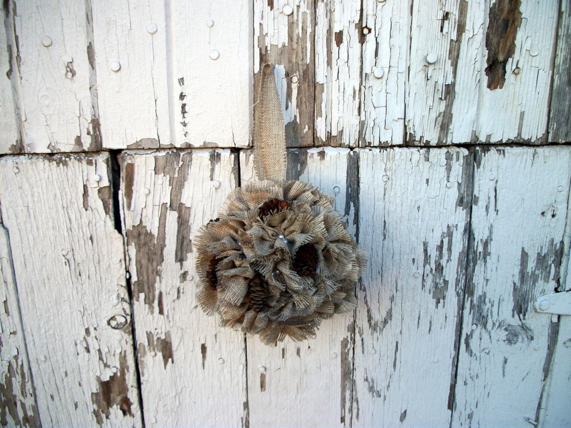 Burlap Kissing Ball Rustic Romantic Shabby Chic Burlap Pine Etsy