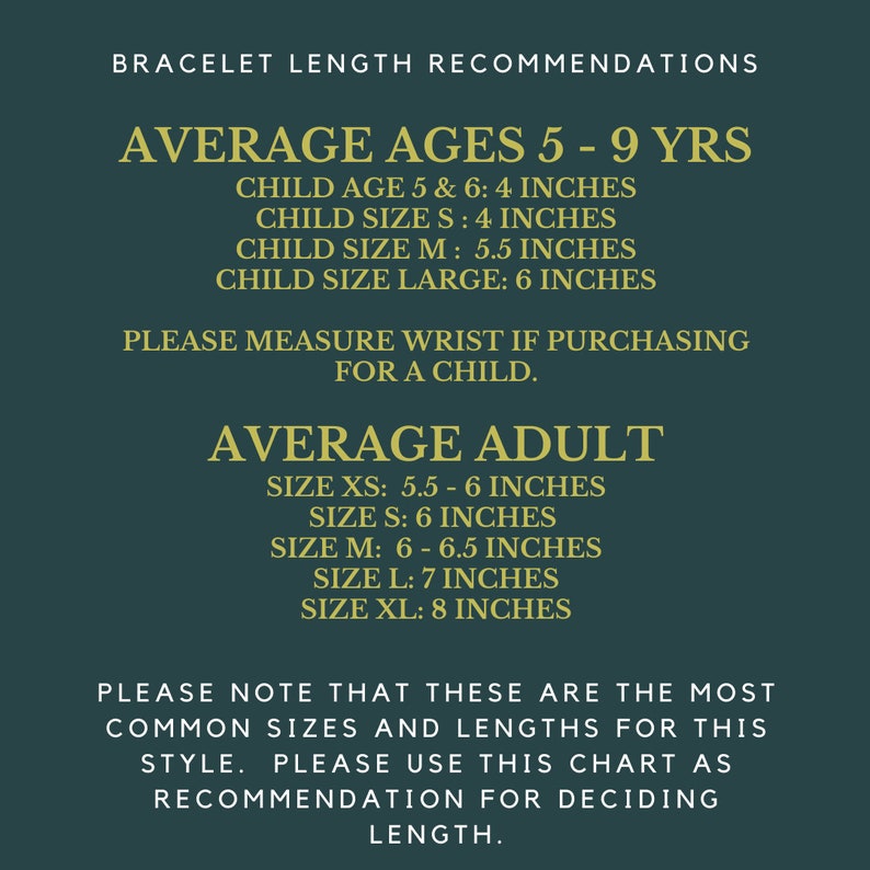 May include: A green and gold chart with bracelet length recommendations for children and adults. The chart lists average ages and sizes with corresponding bracelet lengths in inches.