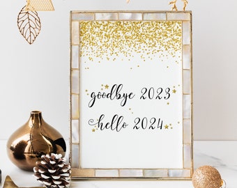 Goodbye 2023 Hello 2024 New Year Sign Printable, New Years Eve Decorations, 2023 New Years Eve Party Signs, DIGITAL DOWNLOAD NY100