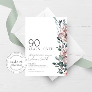 May include: A printable 90th birthday party invitation with a floral design. The invitation features a watercolour illustration of pink roses and green leaves. The text on the invitation reads "90 Years Loved" and includes the name "Selena Smith", the date "08.24.21", and the time "at seven o'clock in the evening".