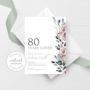 80th Birthday Invite Template, Boho Rose 80th Birthday Invitation For Women, 80 Years Loved Birthday Party Printable, INSTANT DOWNLOAD BR100 image 1
