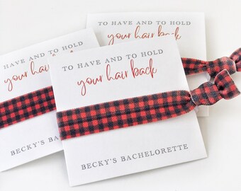 To Have and To Hold Your Hair Back, Buffalo Plaid Hair Tie Bachelorette Favor, Bachelorette Party Decor, Flannel Fling Before The Ring BP100