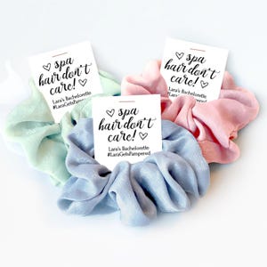Spa Bachelorette Favors, Hair Scrunchie, Spa Day Bachelorette Party Favors, Bride Pamper Day, Spa Hair Don&#39;t Care, Spa Weekend Gifts