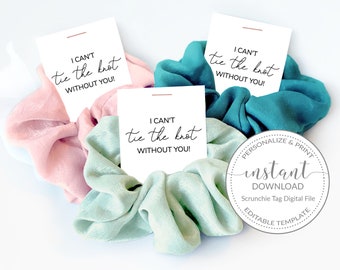 Printable Hair Scrunchie Bridesmaid Proposal Tag, Maid of Honor, Bridesmaid Box Items, I Can't Tie The Knot Without You, DIGITAL DOWNLOAD