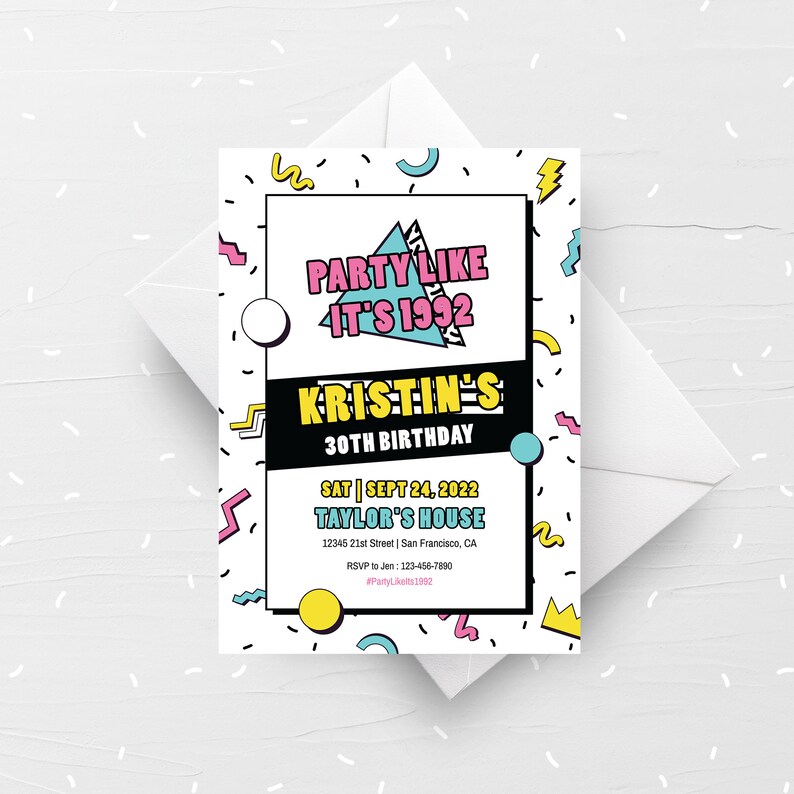 May include: A retro-themed birthday party invitation with a bright, colorful design. The invitation features the text "Party Like It's 1992" and "Kristin's 30th Birthday". The invitation also includes details about the party, such as the date, time, and location.