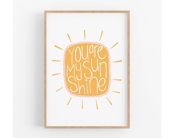 You Are My Sunshine Wall Art Print, Nursery Wall Art, Gift for Her