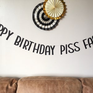 Friday night dinner birthday party decorations, happy birthday Piss face!, funny birthday bunting happy birthday banner