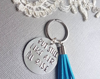 Inspirational Key Chain, Maya Angelou Quote, Personalized Gift, Custom Key Ring, Tassel KeyChain, HandStamped Keyring, Maya Angelou Poetry