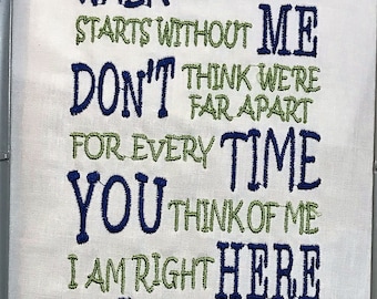 When Tomorrow Starts Without Me, I am Here, Word Art, Memory, Custom Embroidery File, 5x7, Instant Download