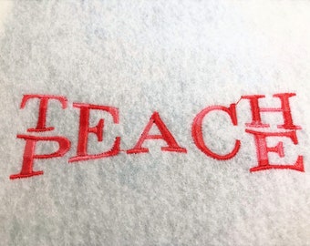 TEACH PEACE, Word Art,  Custom Embroidery File, fits 5x7 frame Instant Download