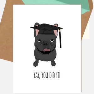 Frenchie Dog Graduation Card | Congrats 2023 Grad | Yay, You did it!
