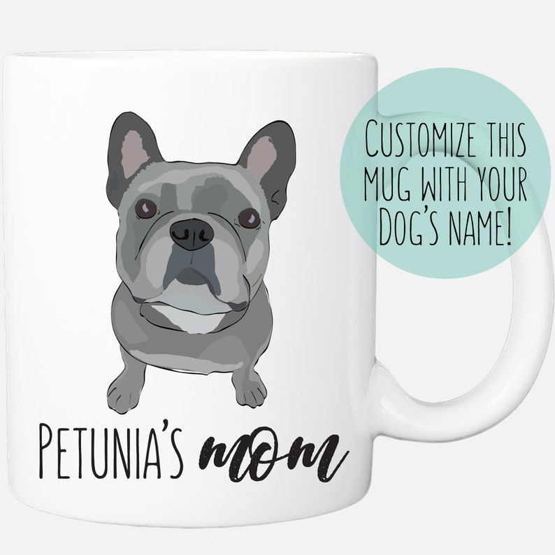 French Bulldog Dog Mom Frenchie Mug Dog Lover Gifts Personalized Dog Gifts