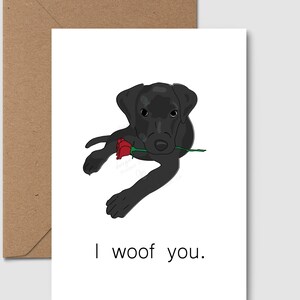 Black Labrador Valentines Card | Dog Lover Gifts | I Woof You | Valentines Gift