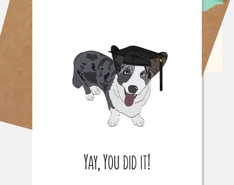 Blue Merle Corgi Dog Graduation Card | Congrats 2023 Grad | Yay, You did it!