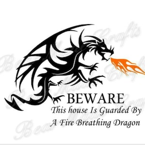Beware This House is Guarded By a Fire Breathing Dragon SVG,Instant Download, cutting file, cricut design space, funny, SVG, JPEG