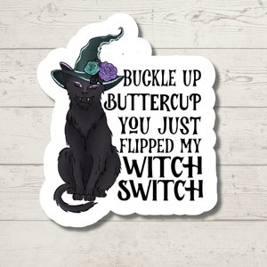 You Just Flipped My Witch Switch Sticker, Black Magic Sticker, Water Resistant Sticker, Witch Decal