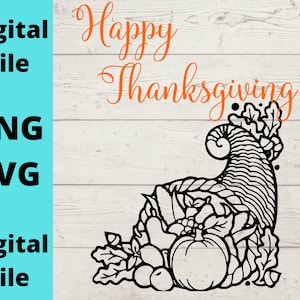 Thanksgiving Cornucopia SVG, Happy Thanksgiving, HTV, Vinyl, cutting file, cricut design space, digital file, SVG, Png Download Zip File