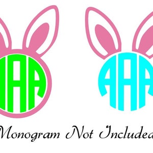 May include: Two pink bunny ear silhouettes with a circle in the center. The circle on the left has a green monogram, and the circle on the right has a blue monogram. The text "*** Monogram Not Included ***" is below the images.