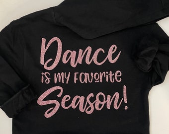 Dance is my Favorite Season Hoodie