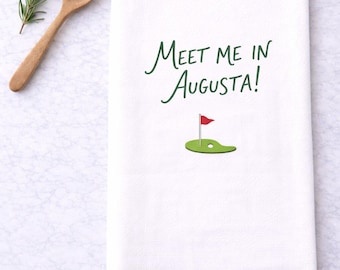 Meet Me In Augusta - Masters-Golf-Themed Kitchen Towel