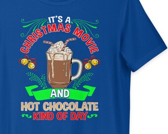 Christmas Movie and Hot Chocolate Lover Gift For Christmas T-Shirt