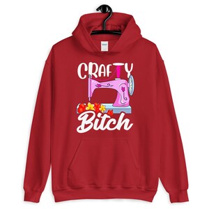 Crafty Bitch Sewing Machine For Creative Women Who Sew Unisex Hoodie Red