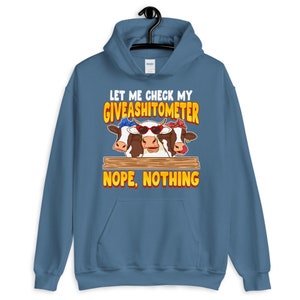 Let Me Check My Giveashitometer Funny Cow Hoodie