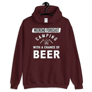 Funny Weekend Forecast Camping With A Chance of Beer Unisex Hoodie