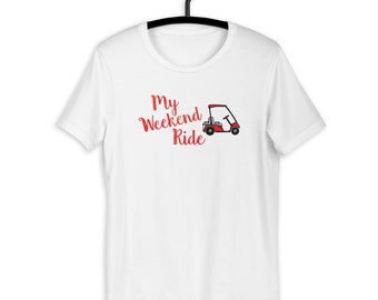 My Weekend Ride - Red Golf Cart T-Shirt