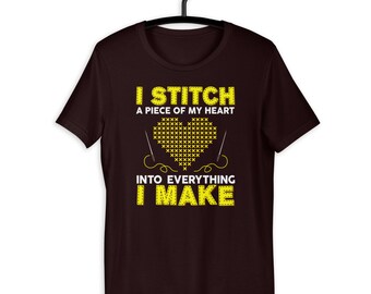 Stitch A Piece Of Heart Into Everything I Make Creative T-shirt