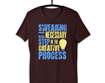 Swearing Is Necessary in Creative Process Distressed Funny T-Shirt