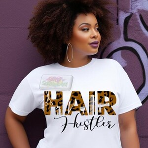 Hair Hustler Tshirt. Hair Stylist Tee, Hair Stylist shirt Beautician Shirt, Womans Tee, Inspirational Tee, Beautician Tee, Hair Tshirt