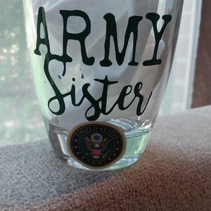 Army Sister glass, women veteran glass,, military glasses,,Army ,sisterhood glasses, veteran glasses, Army glasses, military
